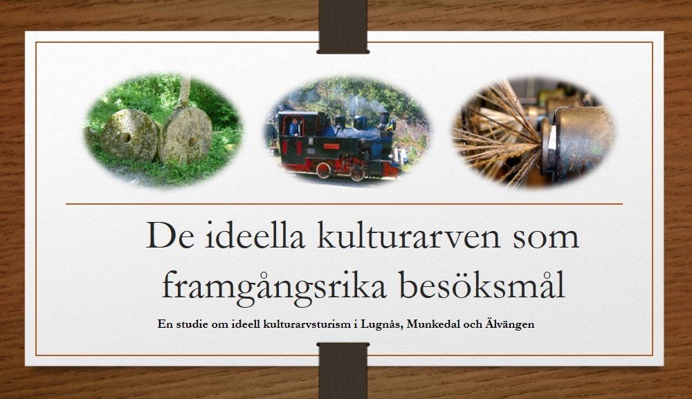 De ideella kulturarven som framgångsrika besöksmål